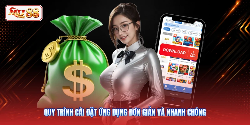 Quy trình cài đặt ứng dụng đơn giản và nhanh chóng